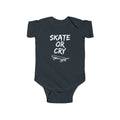 Skate Or Cry - Skateboarding baby bodysuit