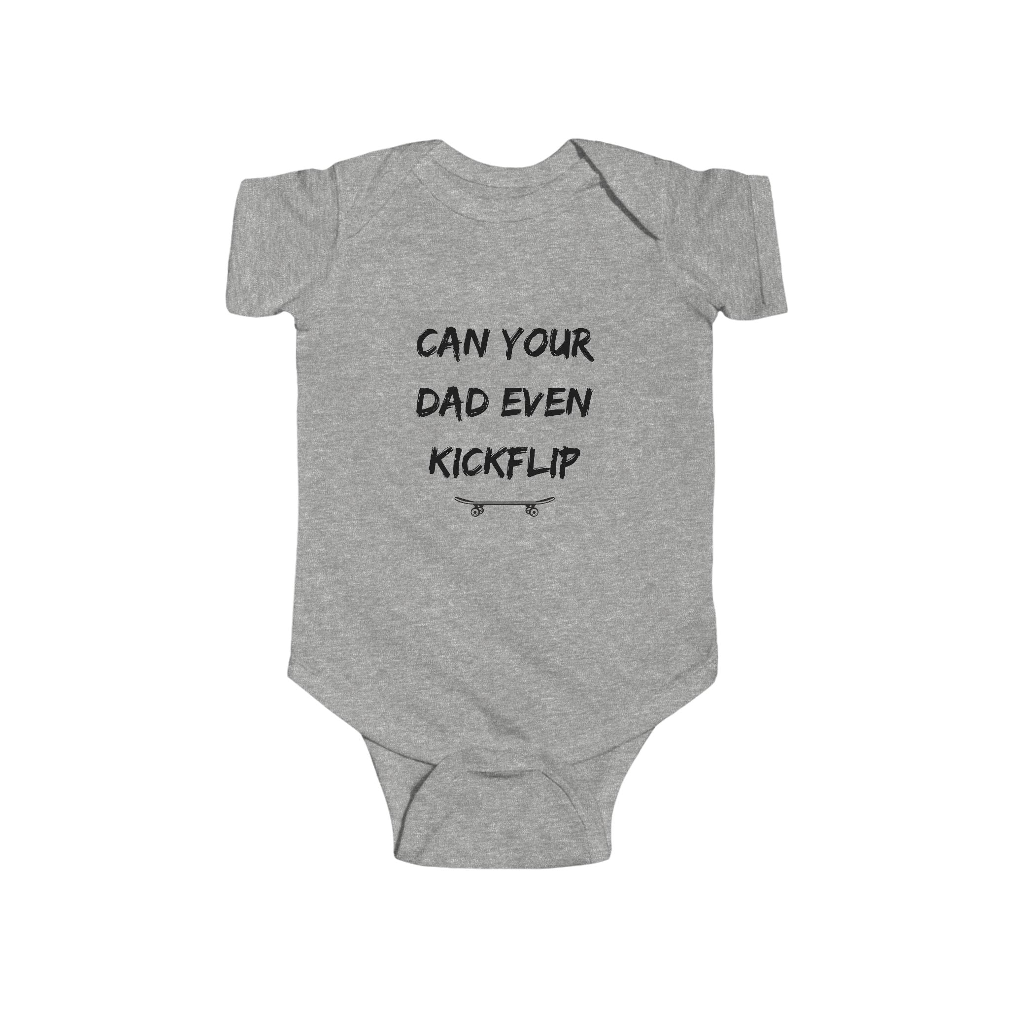 Can your Dad Even Kickflip - Skateboard baby bodysuit