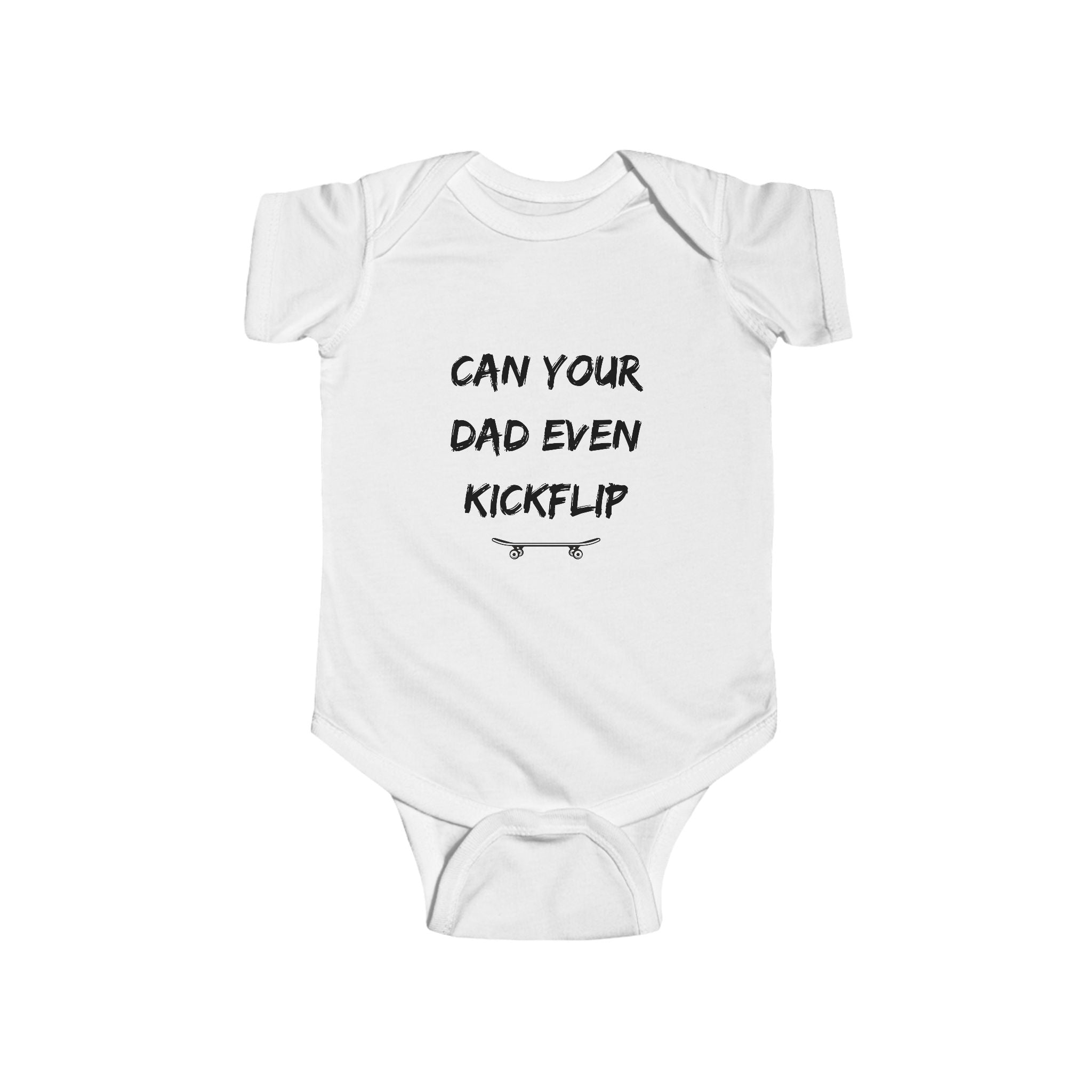 Can your Dad Even Kickflip - Skateboard baby bodysuit
