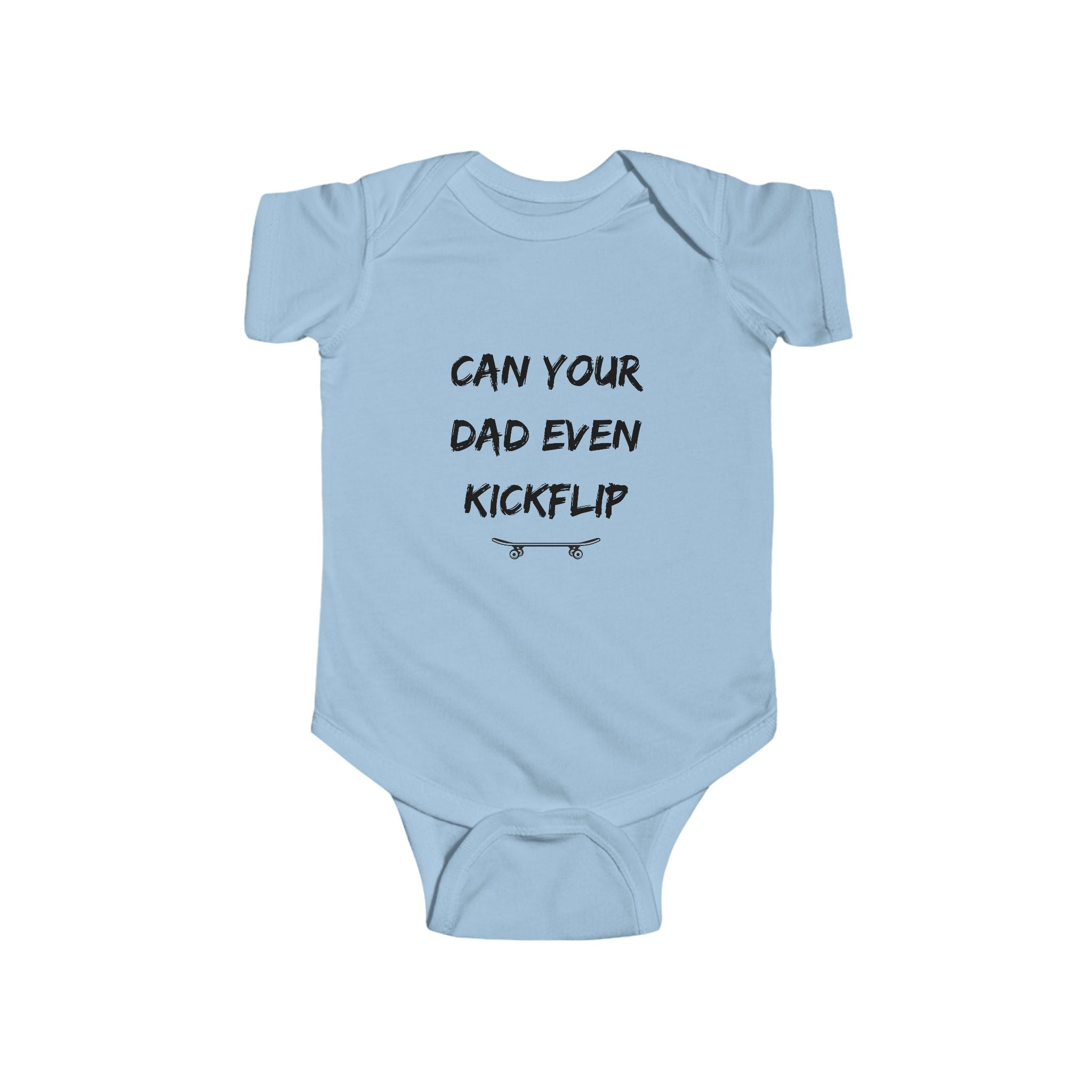 Can your Dad Even Kickflip - Skateboard baby bodysuit